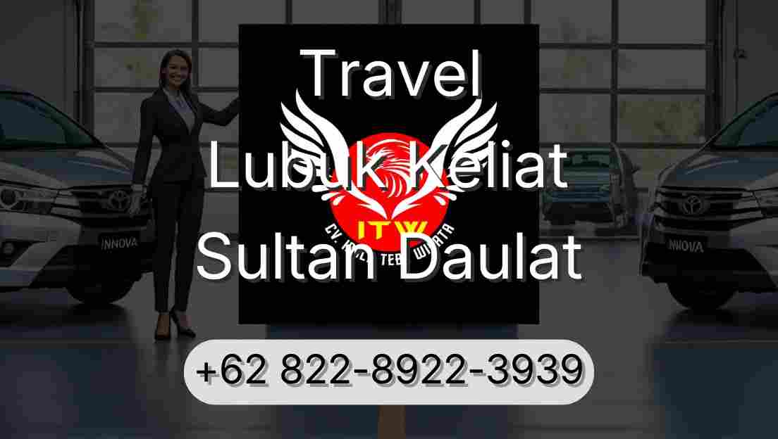 Travel Lubuk Keliat Sultan Daulat