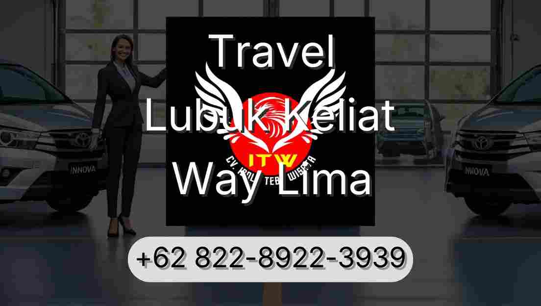Travel Lubuk Keliat Way Lima