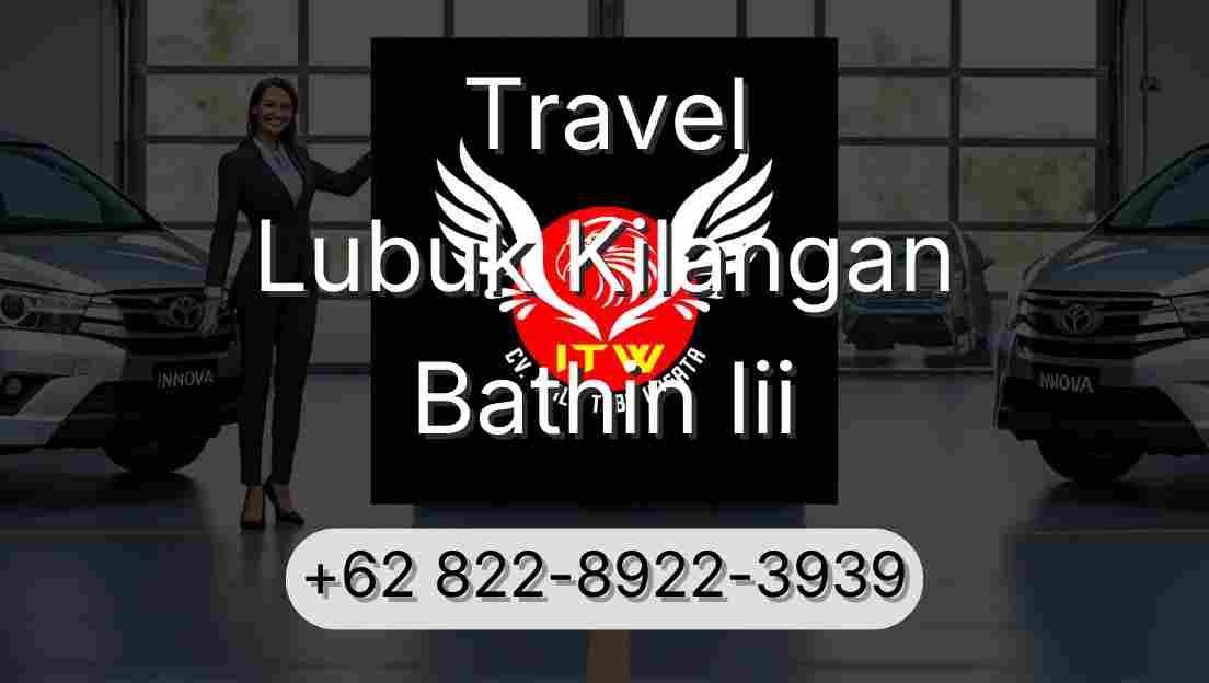 Travel Lubuk Kilangan Bathin Iii