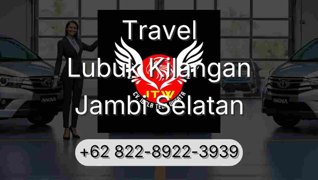 Travel Lubuk Kilangan Jambi Selatan