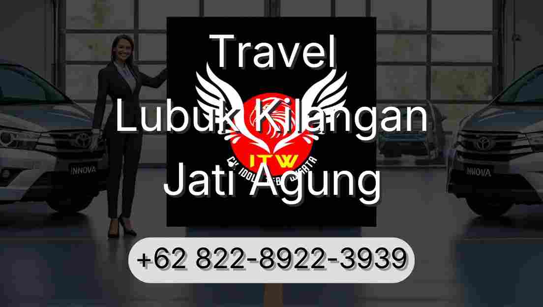 Travel Lubuk Kilangan Jati Agung