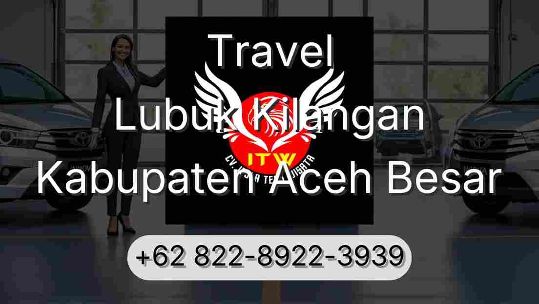 Travel Lubuk Kilangan Kabupaten Aceh Besar