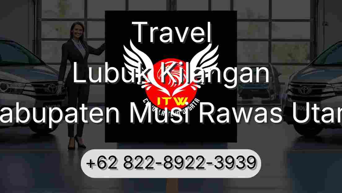 Travel Lubuk Kilangan Kabupaten Musi Rawas Utara