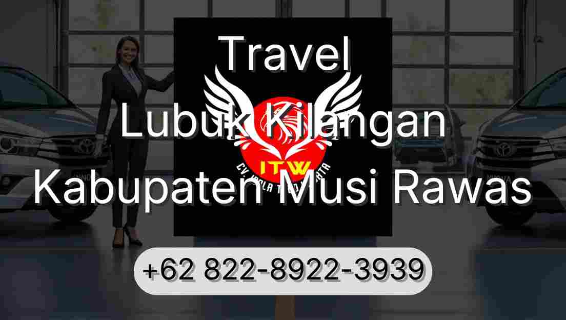 Travel Lubuk Kilangan Kabupaten Musi Rawas