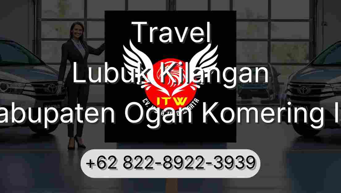Travel Lubuk Kilangan Kabupaten Ogan Komering Ilir