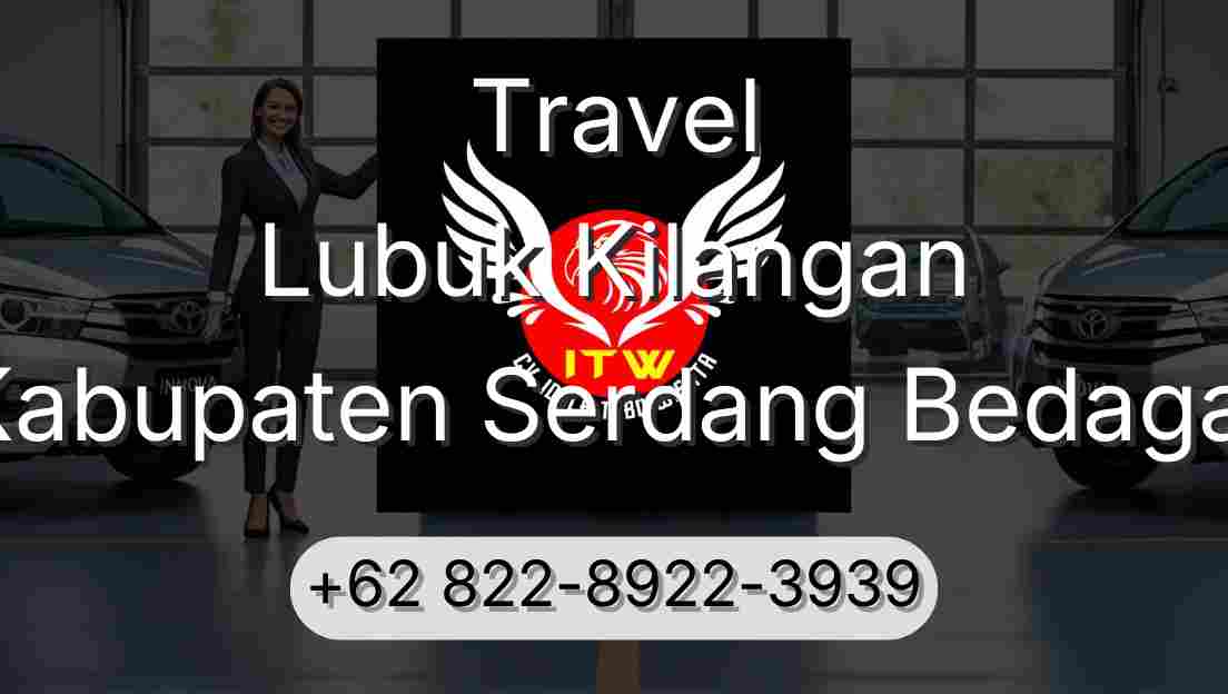 Travel Lubuk Kilangan Kabupaten Serdang Bedagai