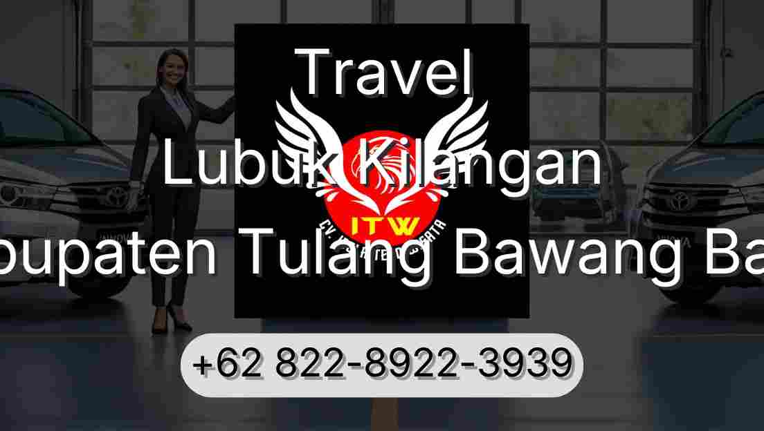 Travel Lubuk Kilangan Kabupaten Tulang Bawang Barat