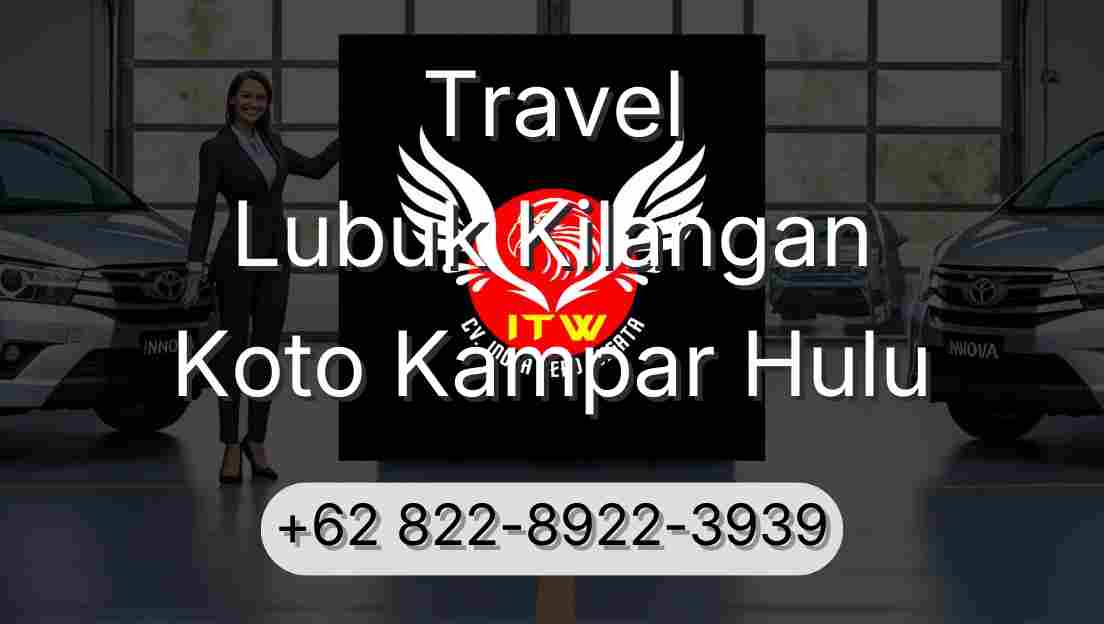 Travel Lubuk Kilangan Koto Kampar Hulu
