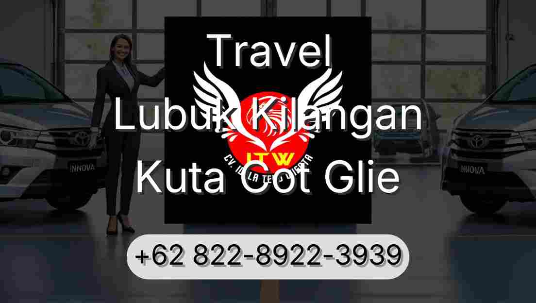 Travel Lubuk Kilangan Kuta Cot Glie