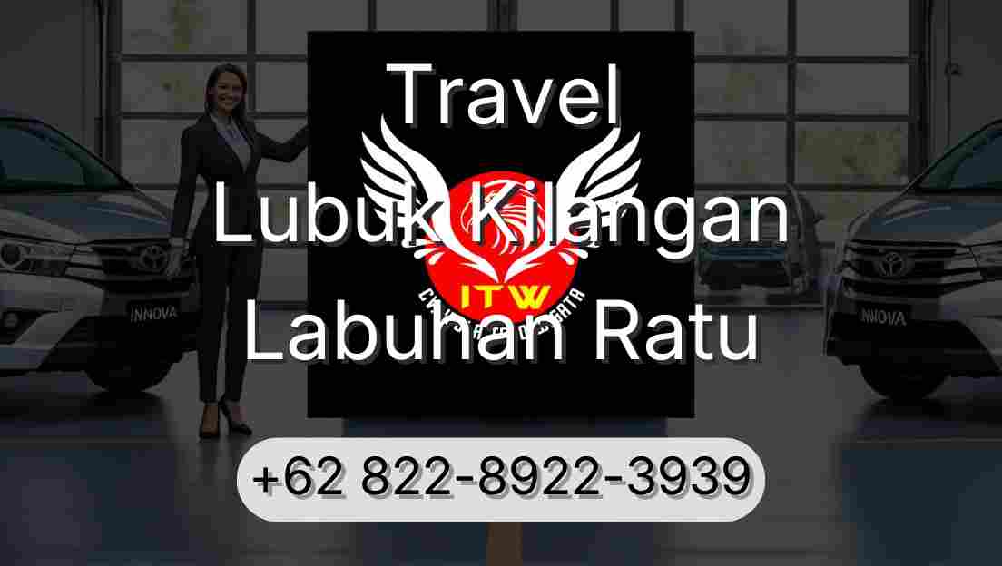 Travel Lubuk Kilangan Labuhan Ratu