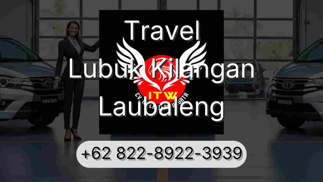 Travel Lubuk Kilangan Laubaleng
