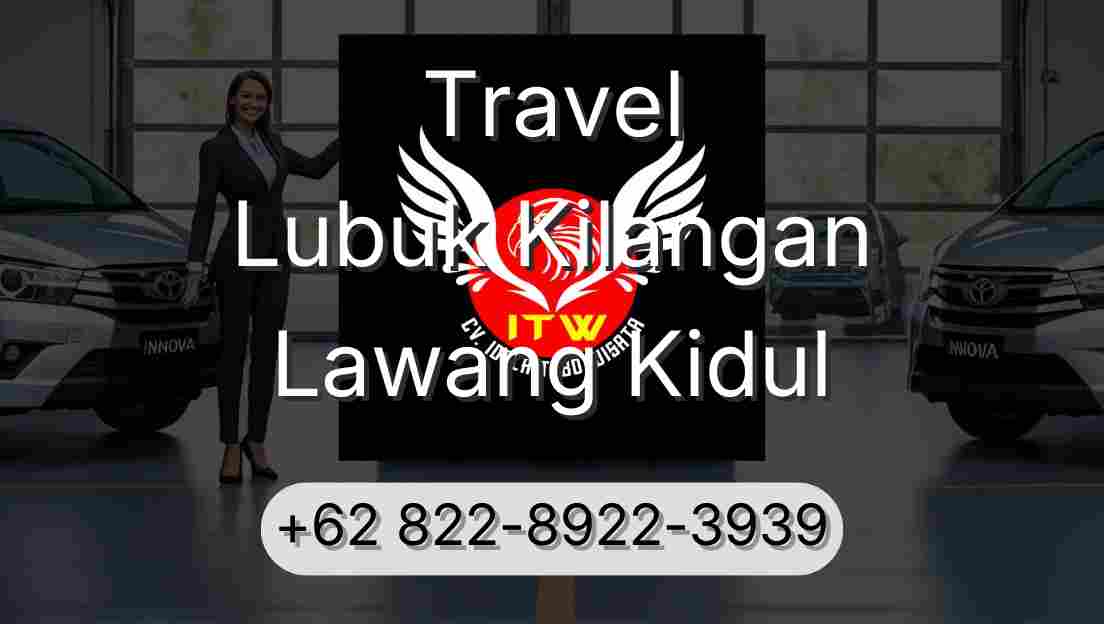 Travel Lubuk Kilangan Lawang Kidul