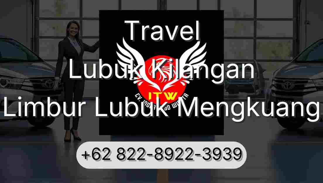 Travel Lubuk Kilangan Limbur Lubuk Mengkuang