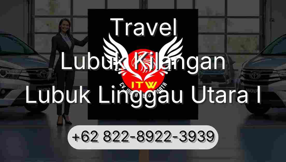 Travel Lubuk Kilangan Lubuk Linggau Utara I