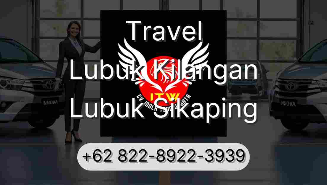Travel Lubuk Kilangan Lubuk Sikaping