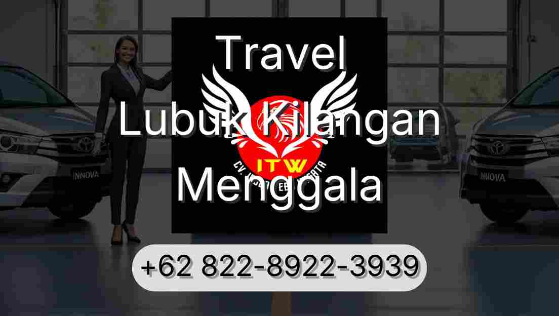 Travel Lubuk Kilangan Menggala