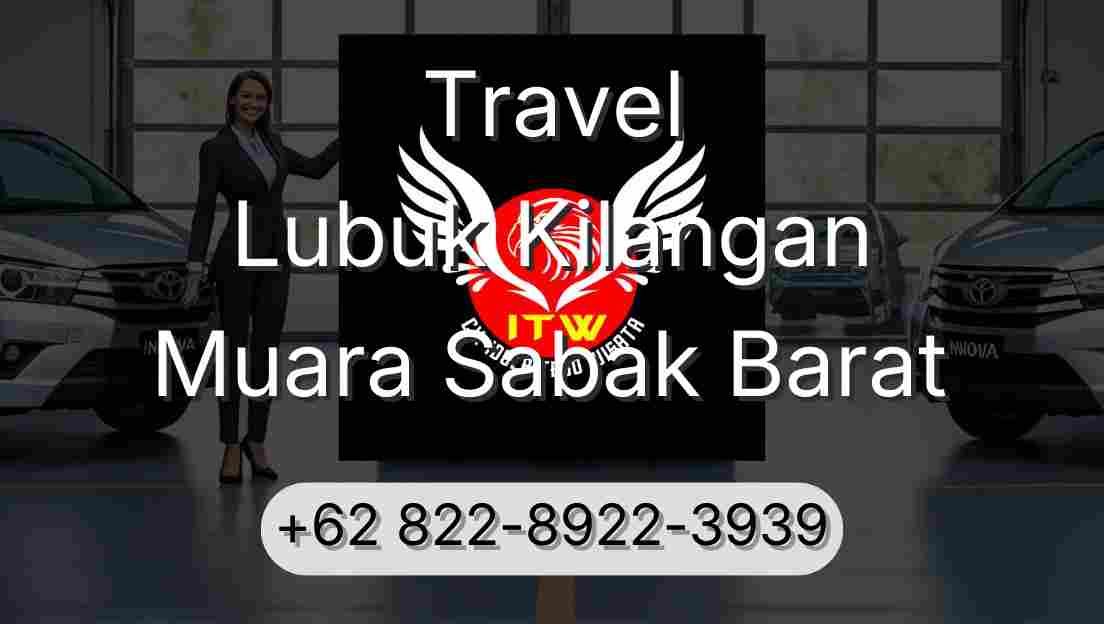 Travel Lubuk Kilangan Muara Sabak Barat