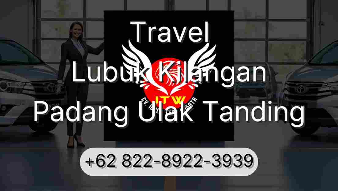 Travel Lubuk Kilangan Padang Ulak Tanding