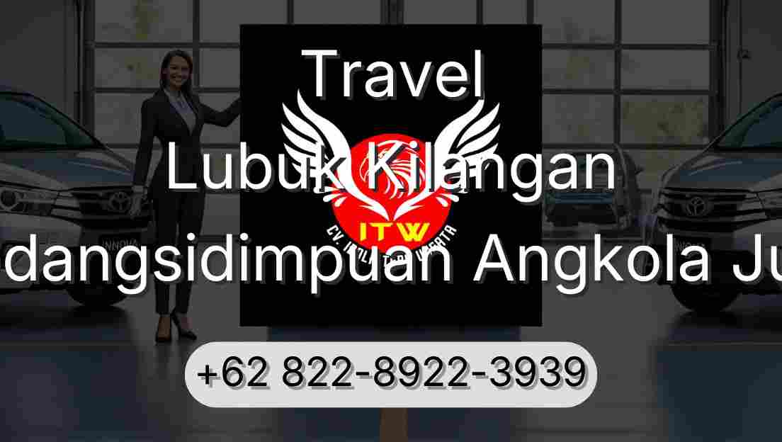 Travel Lubuk Kilangan Padangsidimpuan Angkola Julu