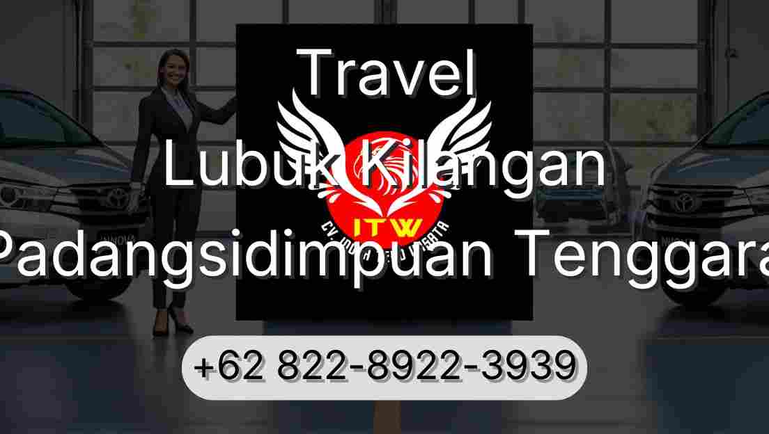 Travel Lubuk Kilangan Padangsidimpuan Tenggara