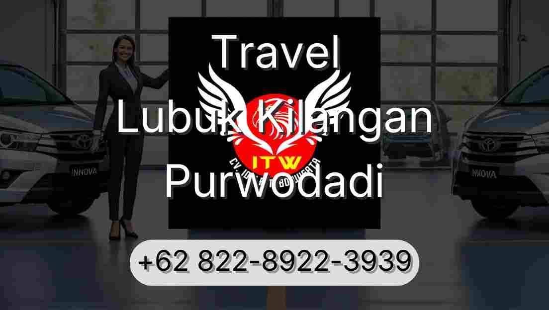 Travel Lubuk Kilangan Purwodadi