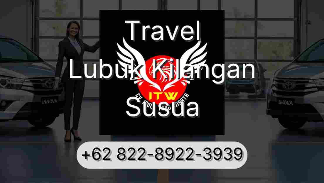 Travel Lubuk Kilangan Susua