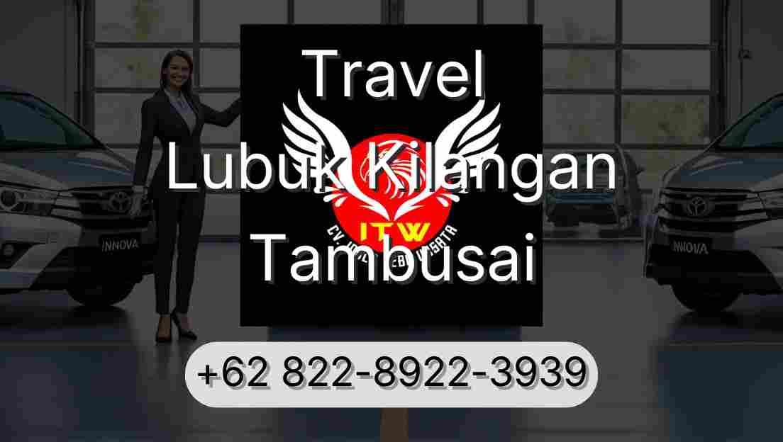 Travel Lubuk Kilangan Tambusai