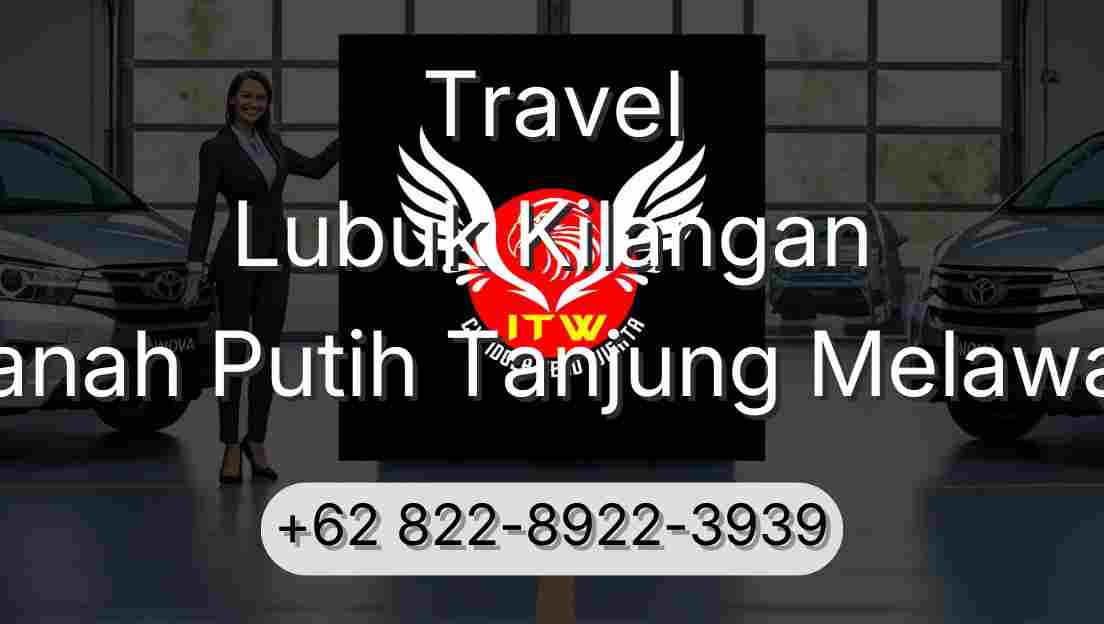 Travel Lubuk Kilangan Tanah Putih Tanjung Melawan