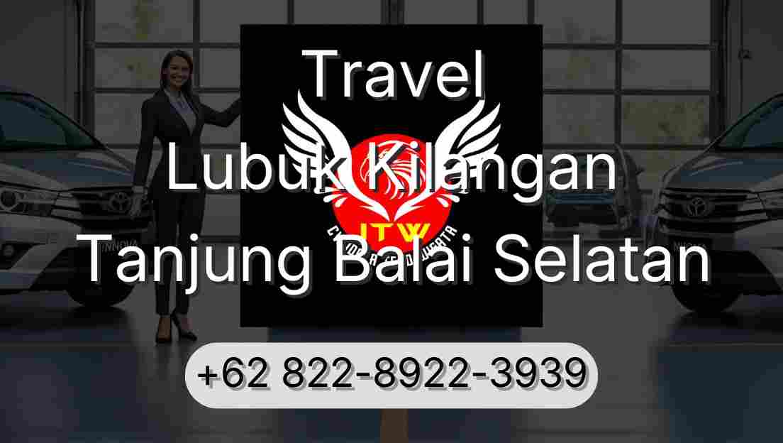 Travel Lubuk Kilangan Tanjung Balai Selatan