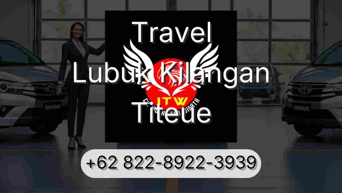 Travel Lubuk Kilangan Titeue