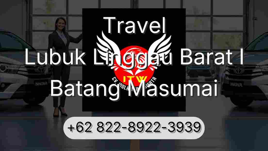 Travel Lubuk Linggau Barat I Batang Masumai