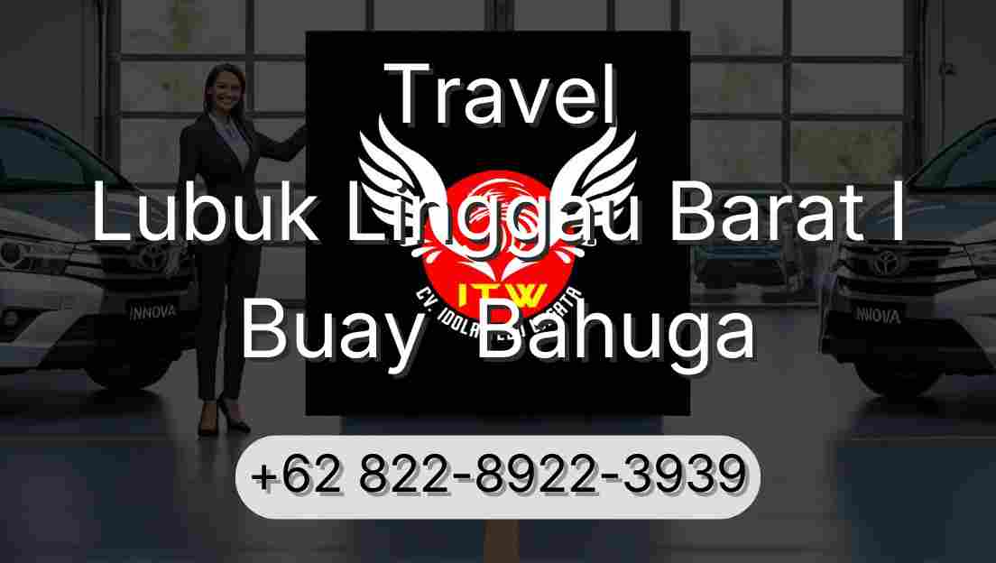 Travel Lubuk Linggau Barat I Buay  Bahuga