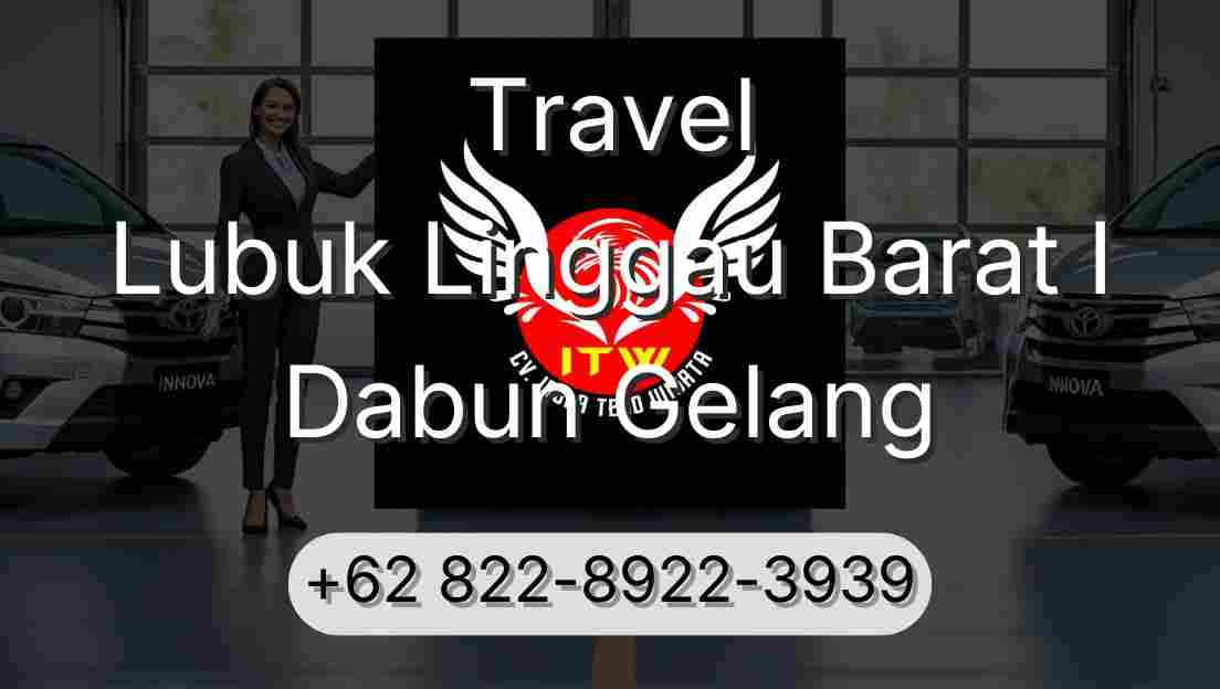 Travel Lubuk Linggau Barat I Dabun Gelang
