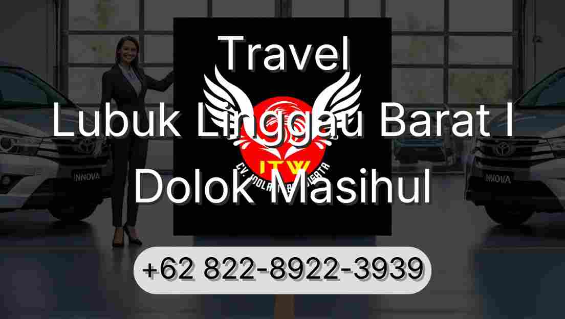 Travel Lubuk Linggau Barat I Dolok Masihul