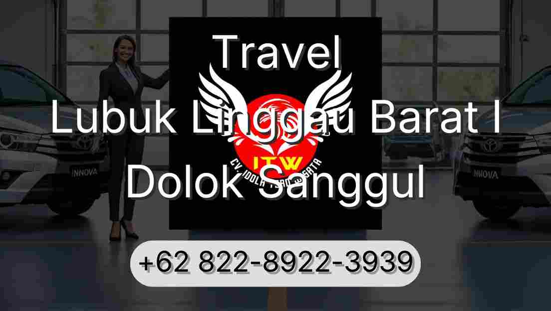 Travel Lubuk Linggau Barat I Dolok Sanggul