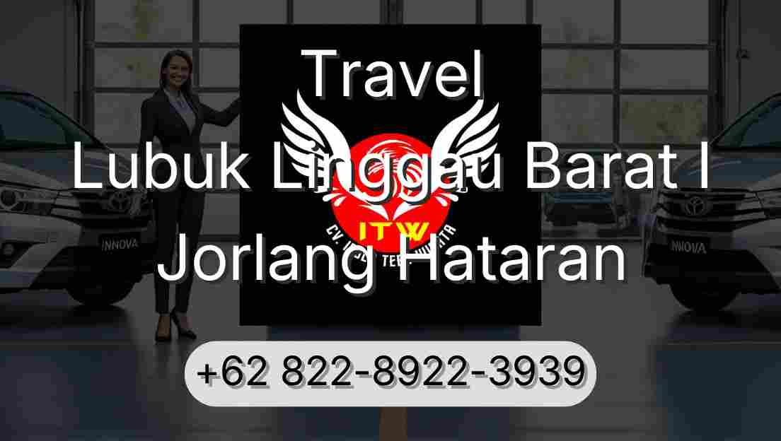 Travel Lubuk Linggau Barat I Jorlang Hataran