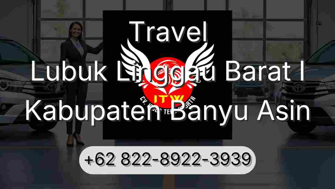 Travel Lubuk Linggau Barat I Kabupaten Banyu Asin