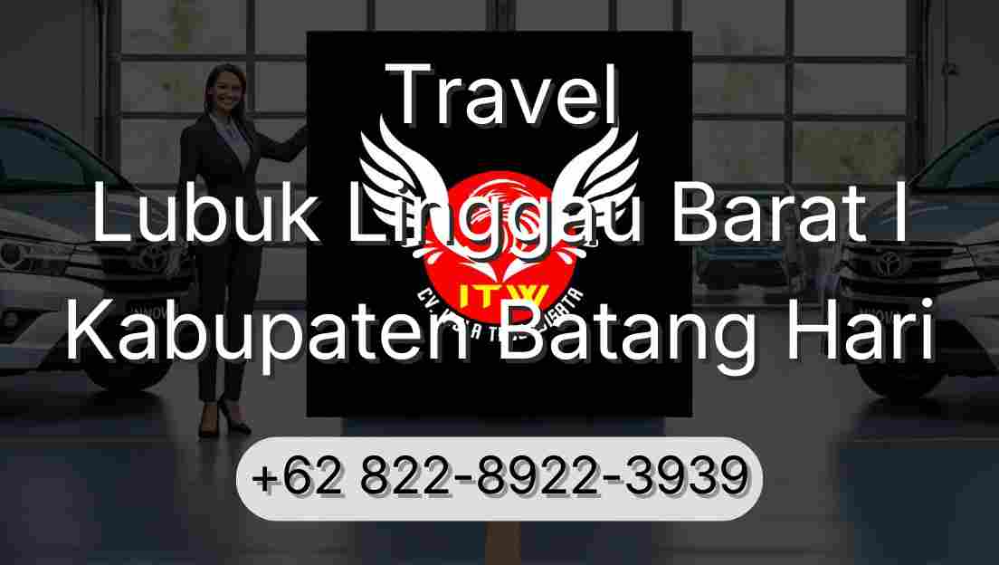Travel Lubuk Linggau Barat I Kabupaten Batang Hari