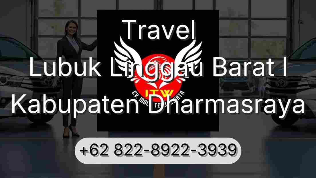 Travel Lubuk Linggau Barat I Kabupaten Dharmasraya