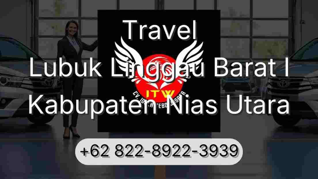 Travel Lubuk Linggau Barat I Kabupaten Nias Utara