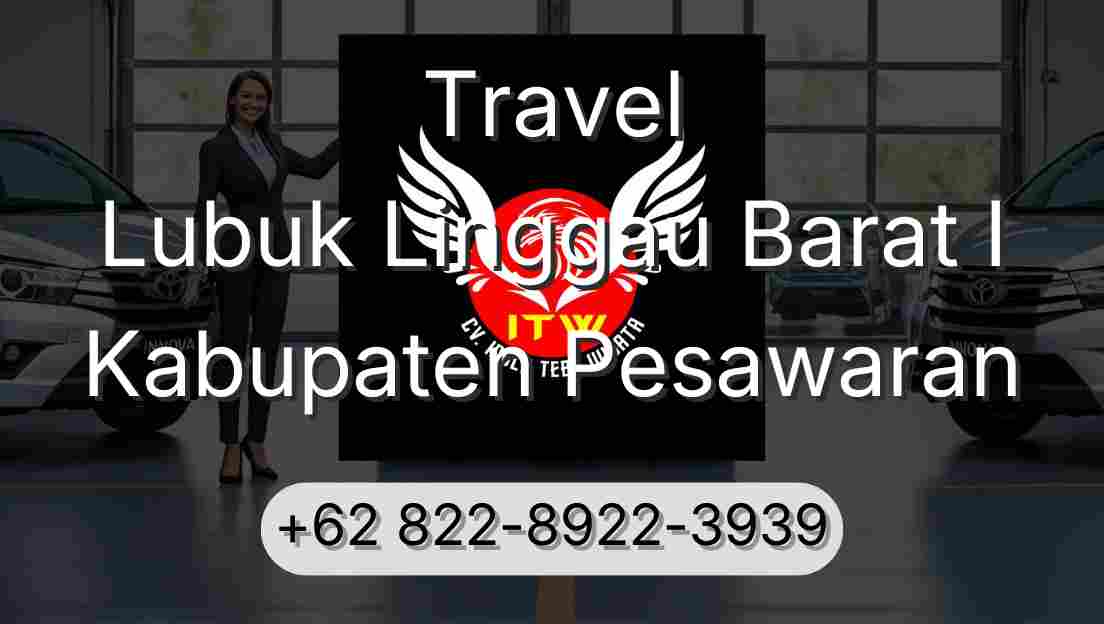 Travel Lubuk Linggau Barat I Kabupaten Pesawaran