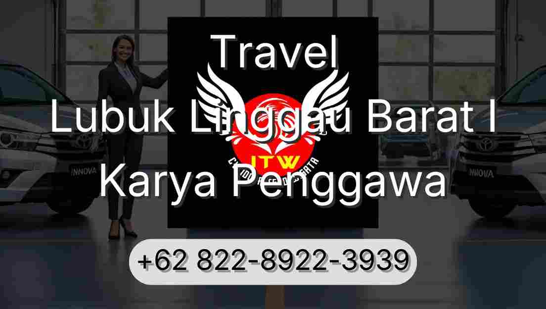 Travel Lubuk Linggau Barat I Karya Penggawa