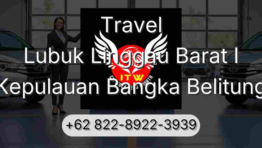 Travel Lubuk Linggau Barat I Kepulauan Bangka Belitung