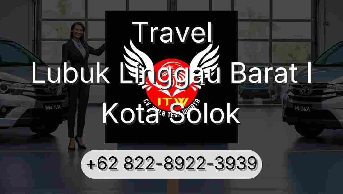 Travel Lubuk Linggau Barat I Kota Solok
