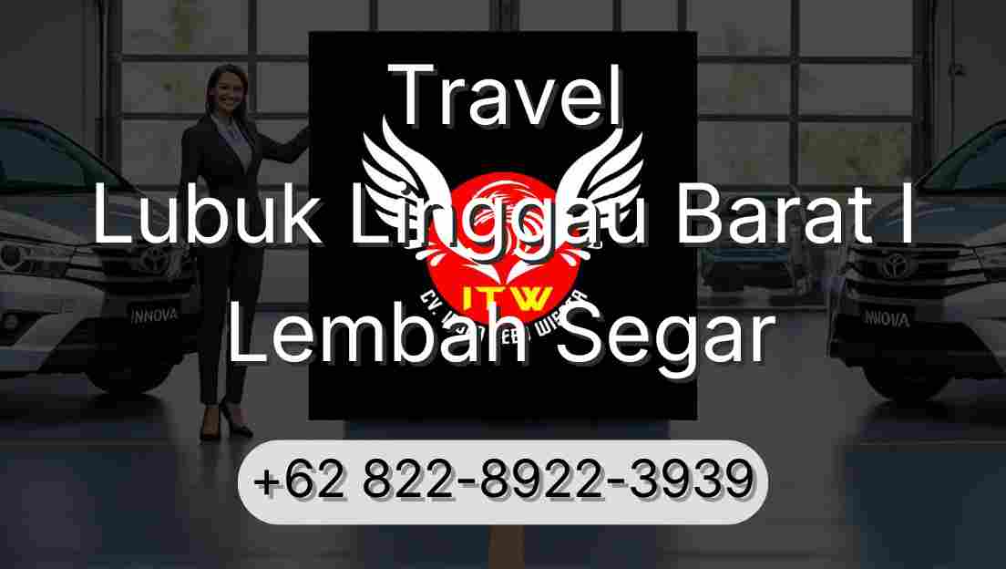 Travel Lubuk Linggau Barat I Lembah Segar