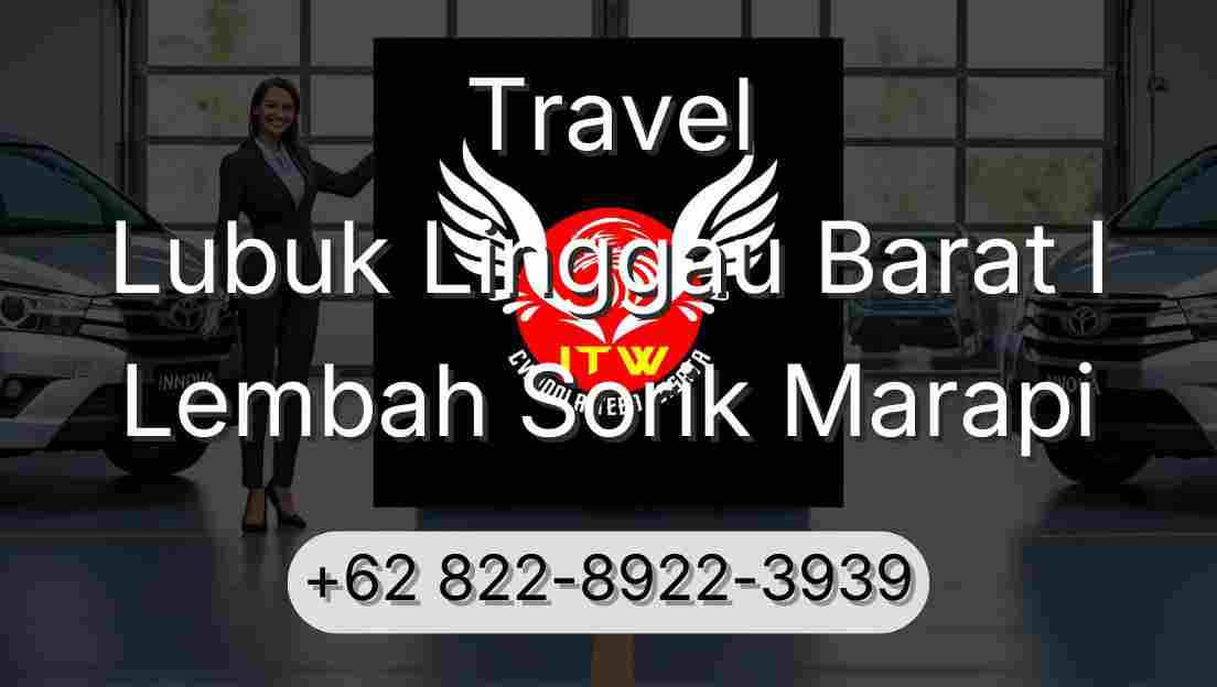 Travel Lubuk Linggau Barat I Lembah Sorik Marapi