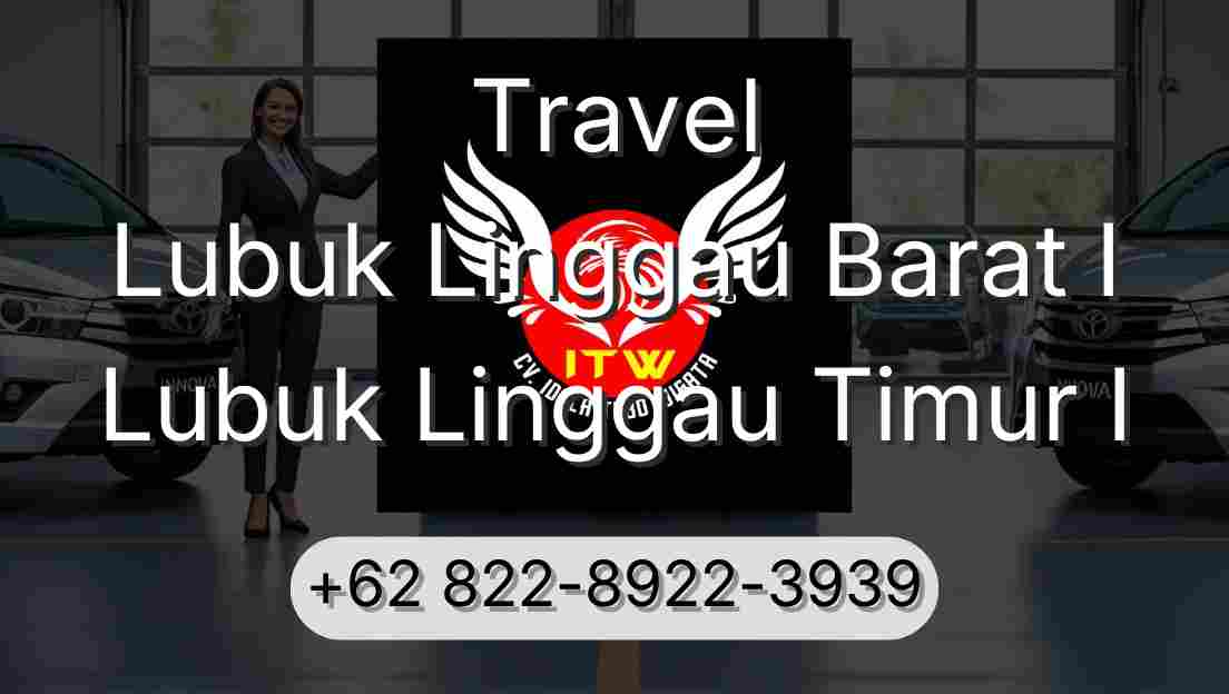 Travel Lubuk Linggau Barat I Lubuk Linggau Timur I