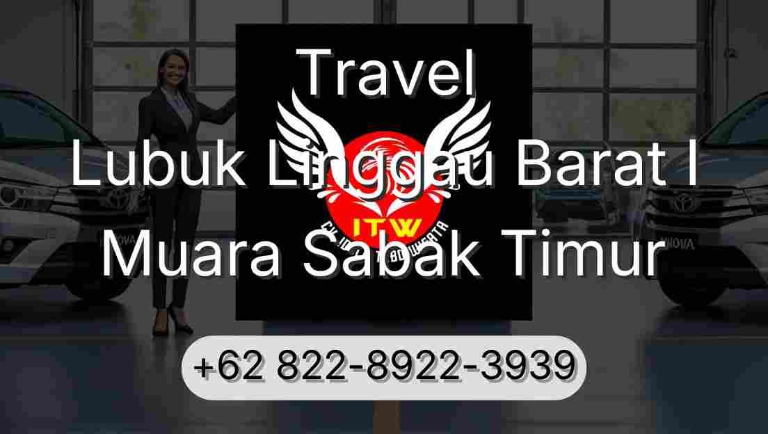 Travel Lubuk Linggau Barat I Muara Sabak Timur