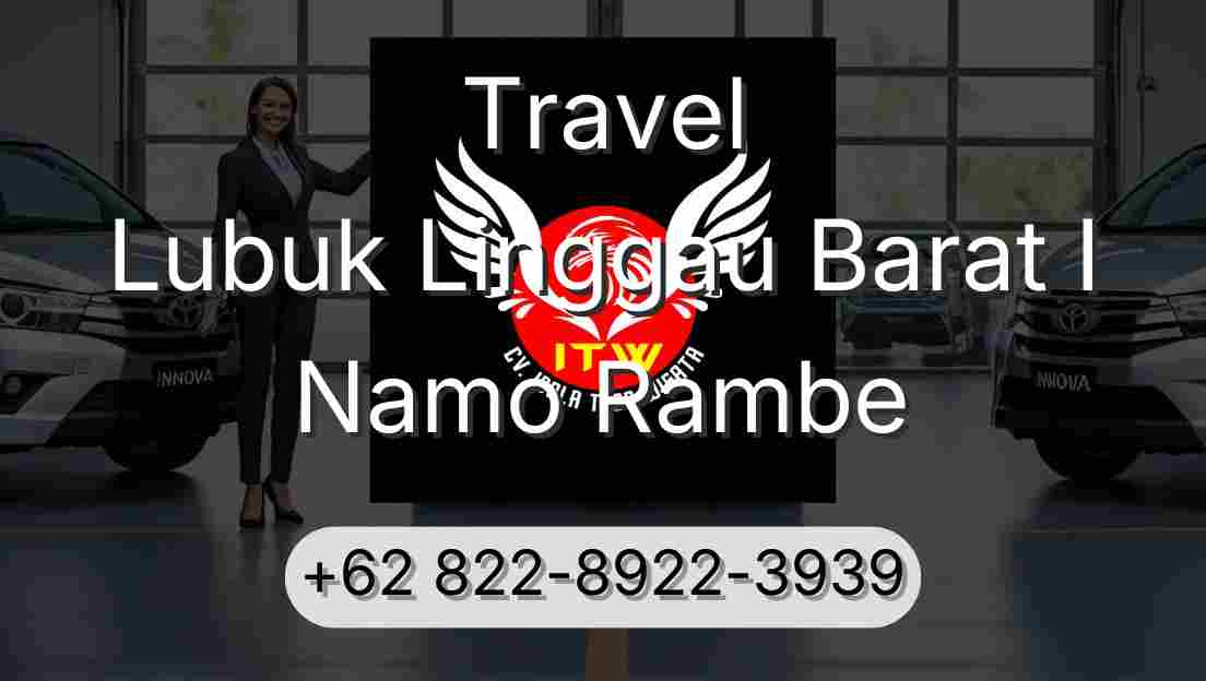 Travel Lubuk Linggau Barat I Namo Rambe