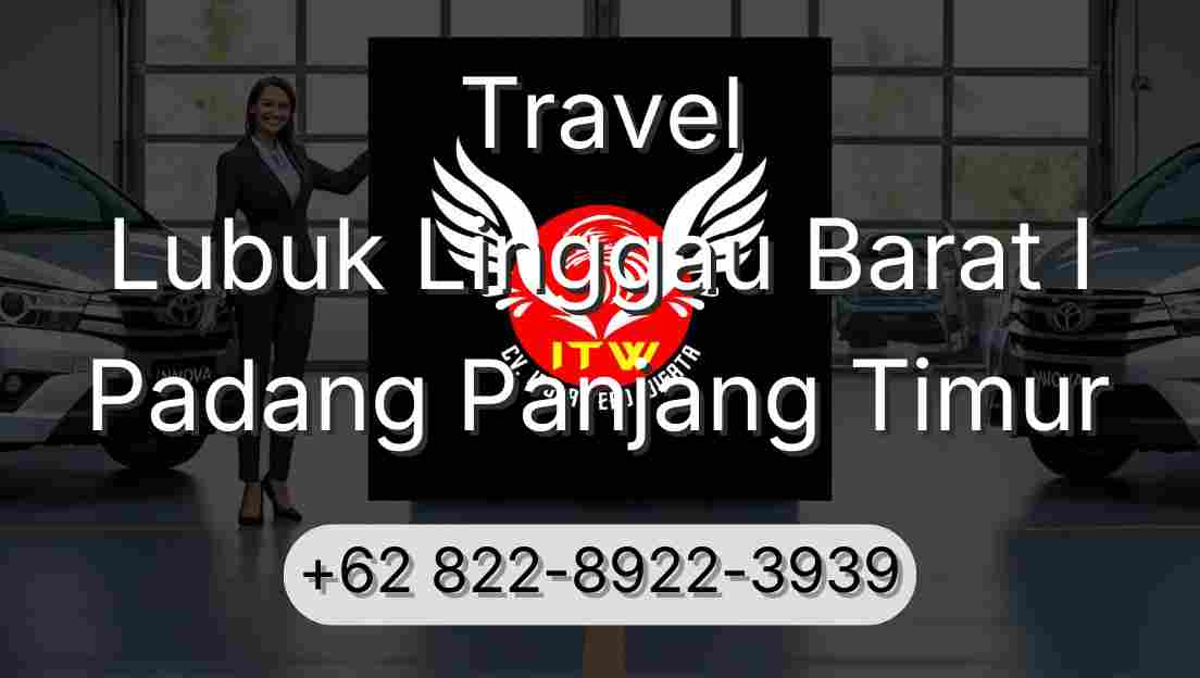 Travel Lubuk Linggau Barat I Padang Panjang Timur